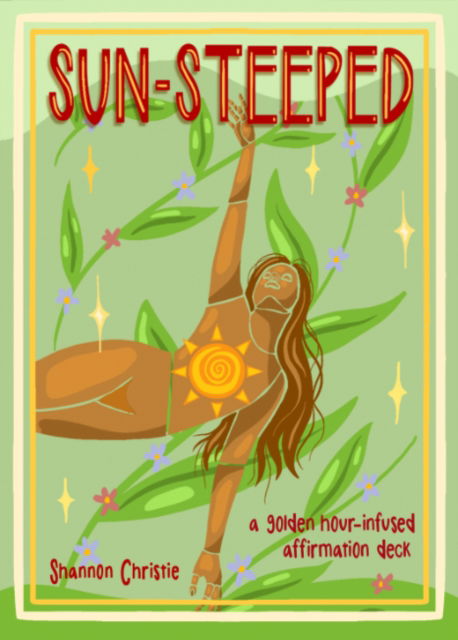 Sun-Steeped: A Golden Hour–Infused Affirmation Deck (54 Full-Color Cards and 64-Page Full-Color Guidebook) - Shannon Christie - Books - Red Wheel/Weiser - 9781590035801 - July 3, 2025