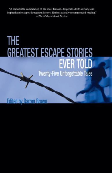 Cover for Darren Brown · Greatest Escape Stories Ever Told: Twenty-Five Unforgettable Tales - Greatest (Paperback Book) (2006)