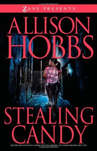 Cover for Allison Hobbs · Stealing Candy (Zane Presents) (Taschenbuch) (2010)