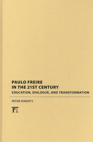 Cover for Peter Roberts · Paulo Freire in the 21st Century: Education, Dialogue and Transformation (Gebundenes Buch) (2009)