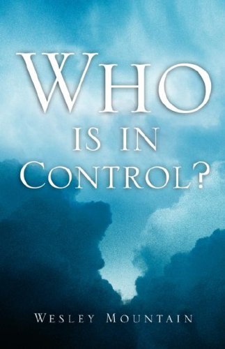 Who is in Control? - Wesley Mountain - Böcker - Xulon Press - 9781594673801 - 10 mars 2004