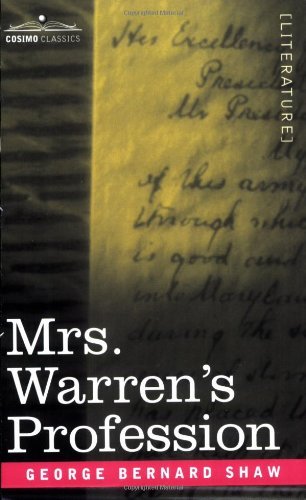 Mrs. Warren's Profession - George Bernard Shaw - Livres - Cosimo Classics - 9781596059801 - 1 octobre 2006