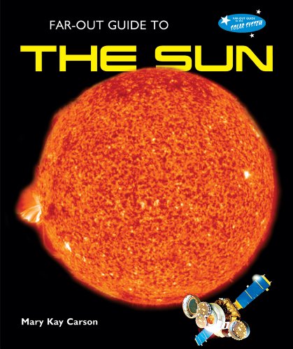 Cover for Mary Kay Carson · Far-out Guide to the Sun (Far-out Guide to the Solar System) (Paperback Book) (2010)