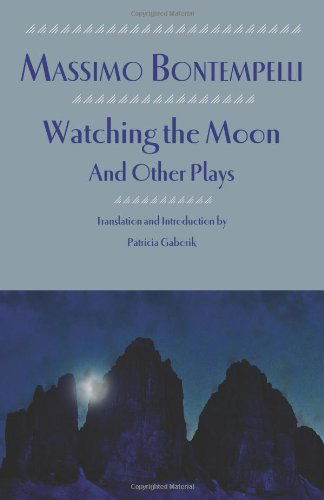 Cover for Massimo Bontempelli · Watching the Moon and Other Plays (Renaissance &amp; Modern Plays) (Paperback Book) (2013)