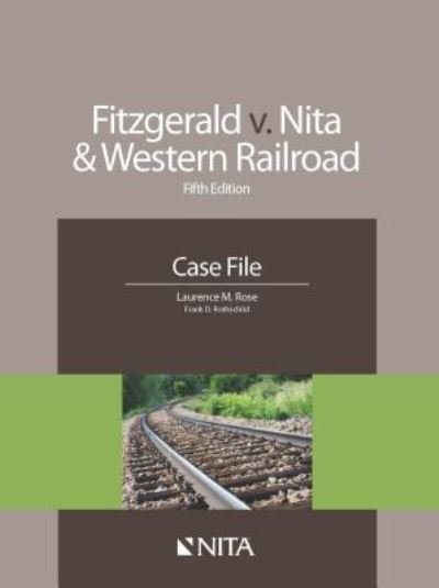 Cover for Laurence M. Rose · Fitzgerald v. Nita &amp; Western Railroad  Fifth Edition Case File (Paperback Bog) (2015)