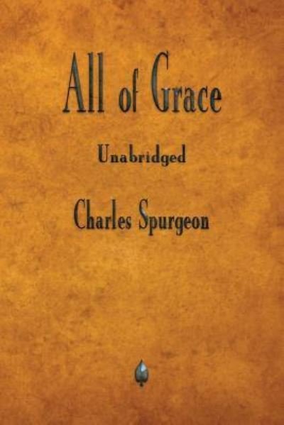 Cover for Charles Spurgeon · All of Grace (Pocketbok) (2018)