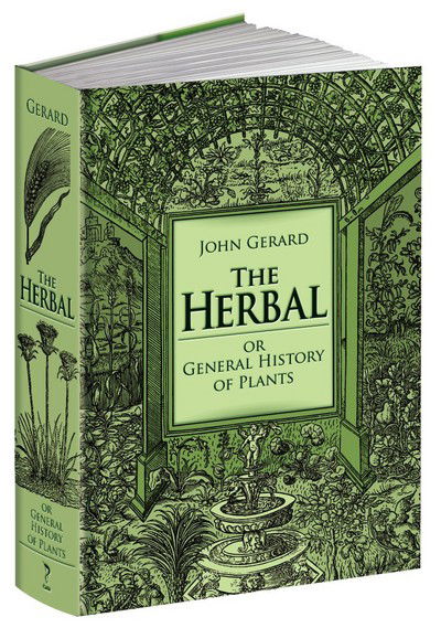 Cover for John Gerard · The Herbal or General History of Plants: The Complete 1633 Edition as Revised and Enlarged by Thomas Johnson - Calla Editions (Gebundenes Buch) (2015)