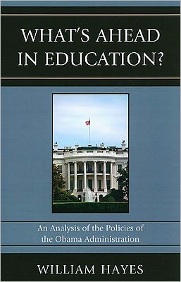 Cover for William Hayes · WhatOs Ahead in Education?: An Analysis of the Policies of the Obama Administration (Paperback Book) (2010)