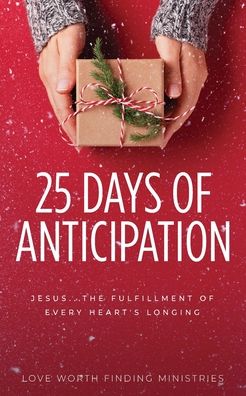 Cover for Love Worth Finding Ministries · 25 Days of Anticipation (Paperback Book) (2021)