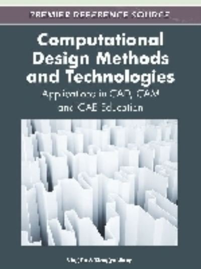 Cover for Ning Gu · Computational Design Methods and Technologies: Applications in CAD, CAM and CAE Education (Hardcover bog) (2012)