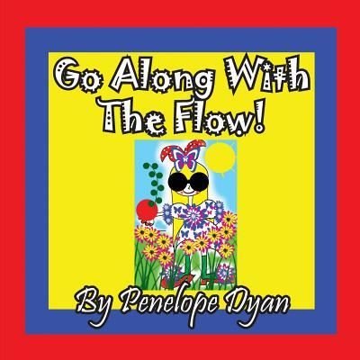 Cover for Penelope Dyan · Go Along with the Flow! (Paperback Book) (2019)