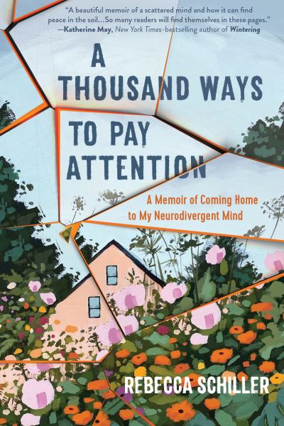 Cover for Rebecca Schiller · Thousand Ways to Pay Attention (Book) (2022)