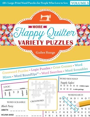 More Happy Quilter Variety Puzzles—Volume 3: 60+ Large-Print Word Puzzles for People Who Love to Sew - Gailen Runge - Bücher - C & T Publishing - 9781617459801 - 15. Juni 2020