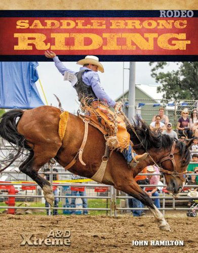 Cover for John Hamilton · Saddle Bronc Riding (Xtreme Rodeo) (Hardcover Book) (2013)