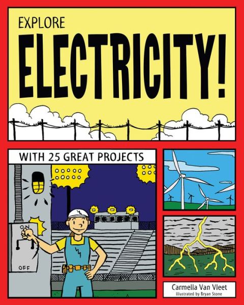 Cover for Carmella Van Vleet · Explore Electricity!: with 25 Great Projects (Paperback Book) (2013)