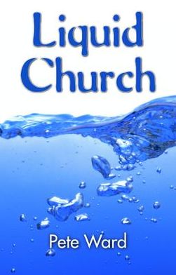 Cover for Peter Ward · Liquid Church (Paperback Book) [Reprint edition] (2013)