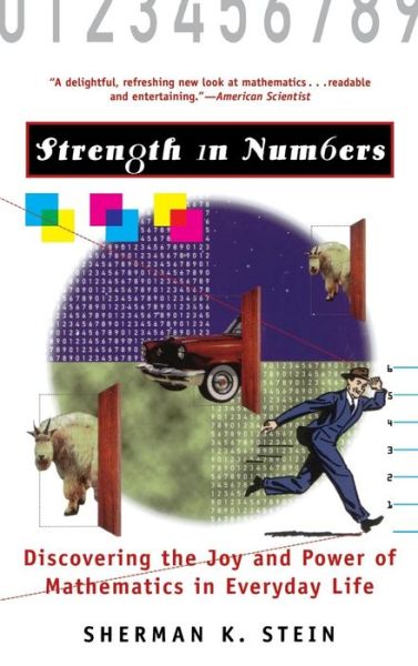 Strength in Numbers: Discovering the Joy and Power of Mathematics in Everyday Life - Sherman K Stein - Books - Wiley - 9781620457801 - 1999