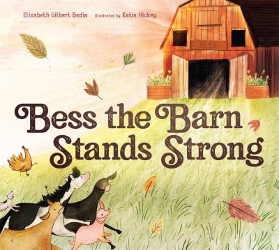 Cover for Elizabeth Gilbert Bedia · BESS the Barn Stands Strong (Hardcover Book) (2020)