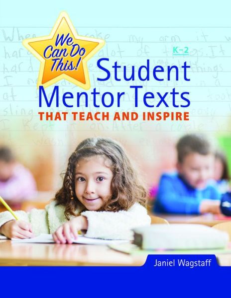 Cover for Janiel Wagstaff · We Can Do This!: Student Mentor Texts That Teach and Inspire (Paperback Book) (2017)