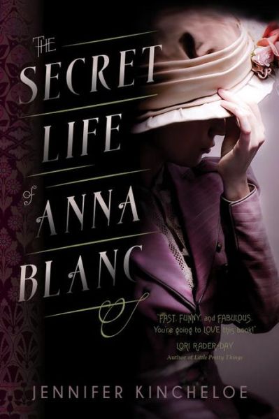 Cover for Jennifer Kincheloe · The Secret Life Of Anna Blanc (Paperback Book) (2015)