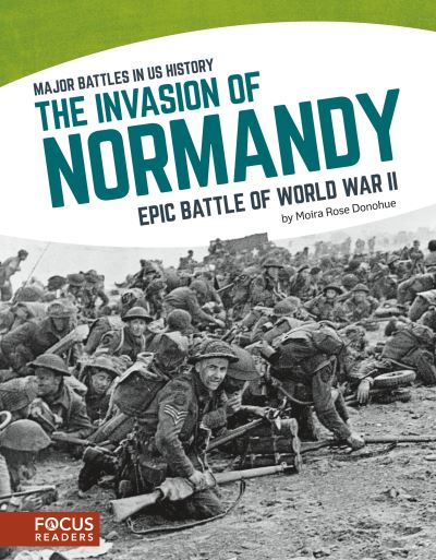 Cover for Moira Rose Donohue · Major Battles in US History: The Invasion of Normandy (Paperback Book) (2017)