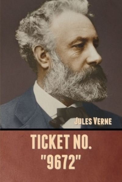 Cover for Jules Verne · Ticket No. &quot;9672&quot; (Taschenbuch) (2020)