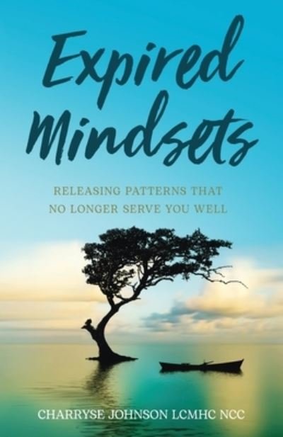 Cover for Charryse Johnson Lcmhc Ncc · Expired Mindsets (Paperback Book) (2021)