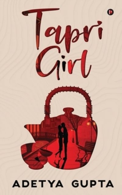 Cover for Adetya Gupta · Tapri Girl (Paperback Book) (2020)