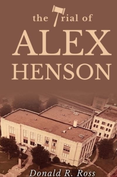 Cover for Donald Ross · Trial of Alex Henson (Book) (2022)