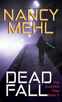 Cover for Nancy Mehl · Dead Fall (Hardcover Book) (2022)