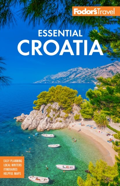 Fodor's Travel Guides · Fodor's Essential Croatia: With Montenegro and Slovenia (Paperback Book) [3 New edition] (2024)