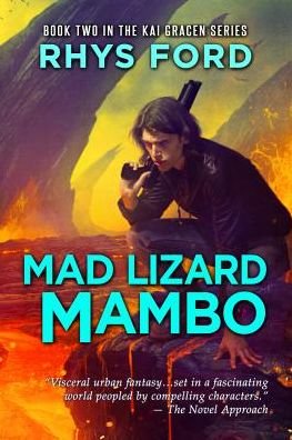 Cover for Rhys Ford · Mad Lizard Mambo Volume 2 - The Kai Gracen Series (Pocketbok) [2 Revised edition] (2019)