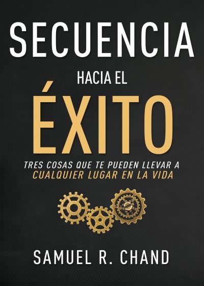 Cover for Samuel R. Chand · Secuencia hacia el Ã©xitoÂ  (Taschenbuch) (2020)