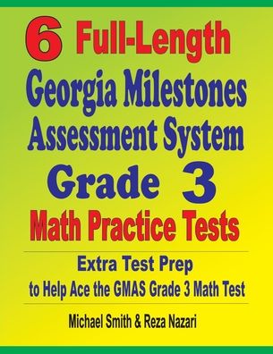 Cover for Michael Smith · 6 Full-Length Georgia Milestones Assessment System Grade 3 Math Practice Tests (Book) (2020)