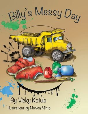 Cover for Vicky Kotula · Billy's Messy Day (Book) (2022)