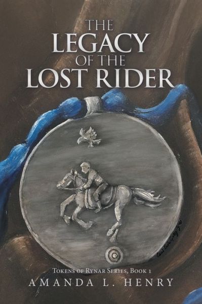Cover for Amanda L. Henry · Legacy of the Lost Rider (Book) (2022)