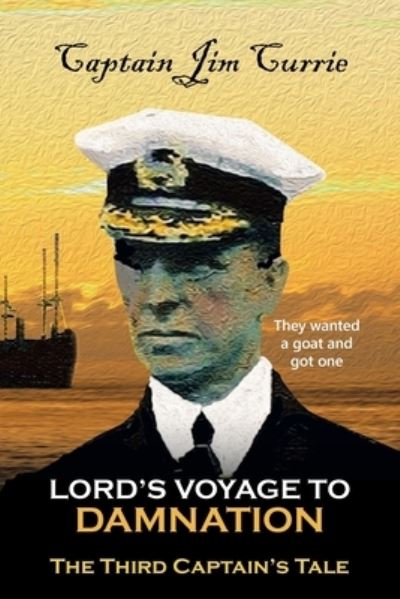 Cover for Jim Currie · Lord's Voyage to Damnation (Book) (2022)