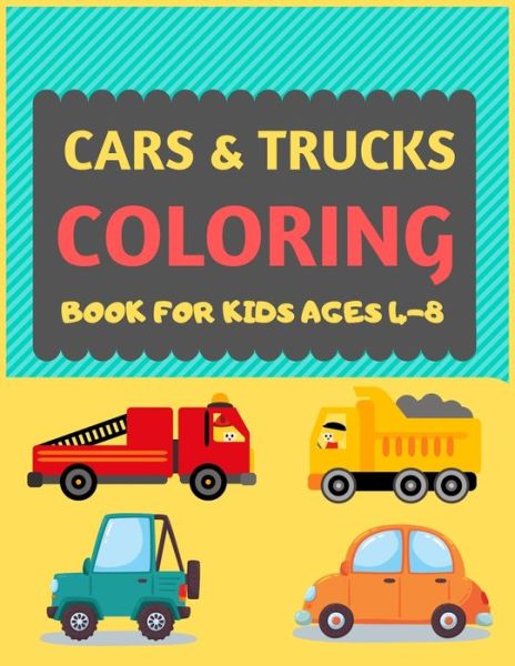 Cover for Dipas Press · Cars &amp; Trucks Coloring Book For Kids Ages 4-8 (Paperback Bog) (2019)