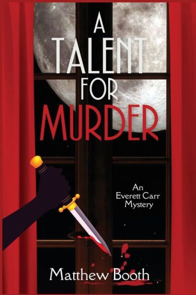 A Talent for Murder - Matthew Booth - Books - Level Best Books - 9781685120801 - January 18, 2022