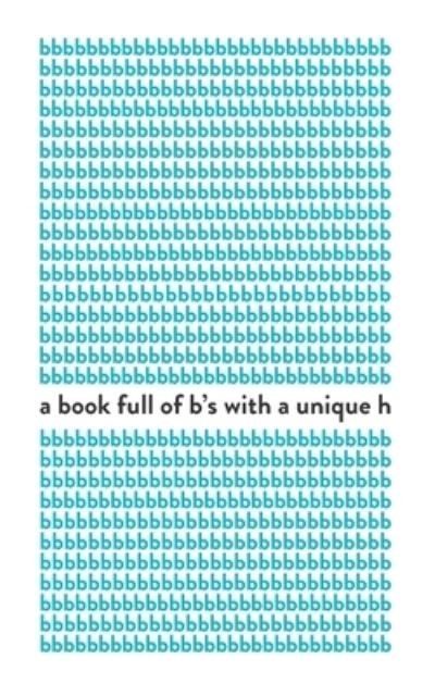 Cover for Eye Bleeding Books · A book full of b's with a unique h (Pocketbok) (2019)