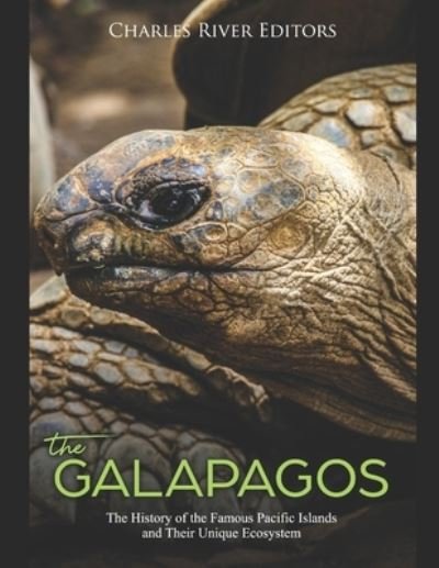 The Galapagos - Charles River Editors - Książki - Independently Published - 9781708711801 - 15 listopada 2019