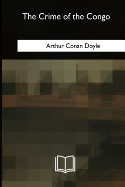Cover for Arthur Conan Doyle · The Crime of the Congo (Paperback Bog) (2018)