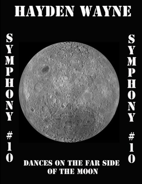 Cover for Hayden Wayne · Symphony #10-Dances On The Far Side Of The Moon (Paperback Book) (2018)