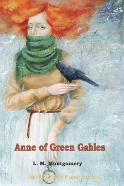 Anne of Green Gables - L M Montgomery - Books - Createspace Independent Publishing Platf - 9781721507801 - June 17, 2018