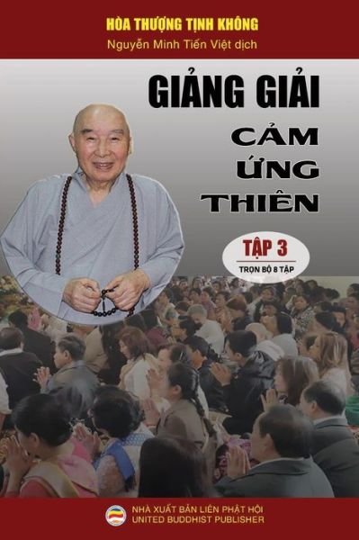 Cover for Hoa Th??ng T?nh Khong · Gi?ng gi?i C?m ?ng thien - T?p 3 (Paperback Bog) (2018)