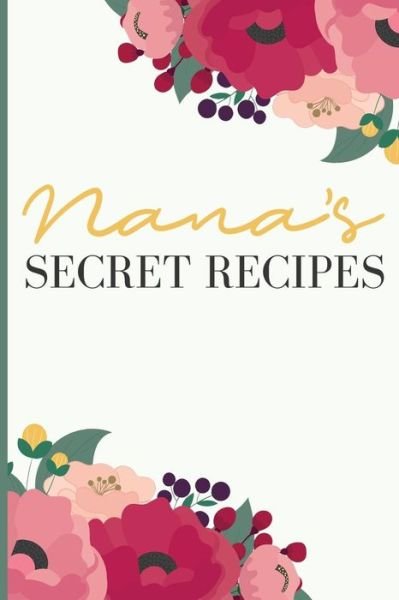 Cover for Dadamilla Design · Nana' S Secret Recipes (Paperback Book) (2018)