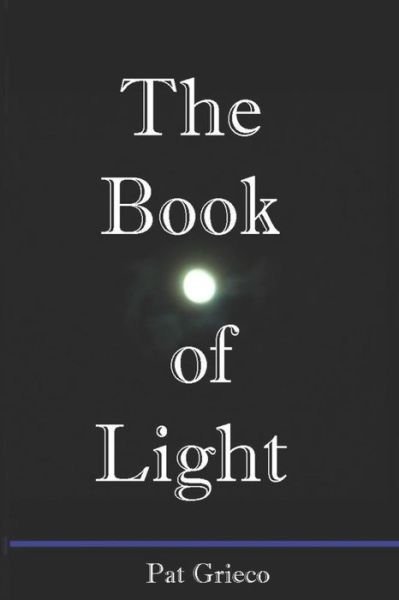 Cover for Pat Grieco · The Book of Light (Paperback Book) (2019)