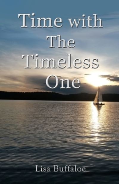 Cover for Lisa Buffaloe · Time with The Timeless One (Paperback Book) (2019)