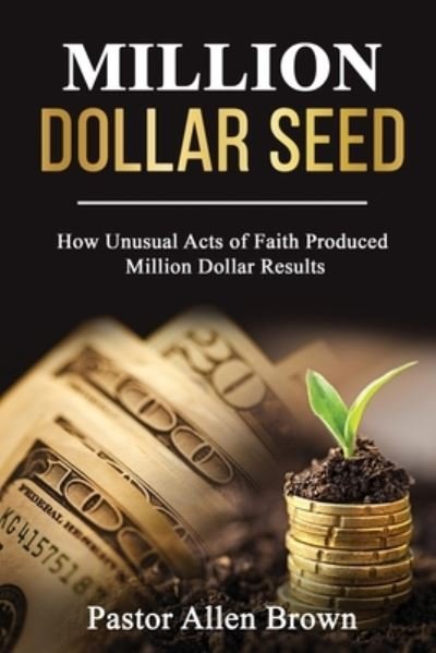 Cover for Allen Brown · Million Dollar Seed (Pocketbok) (2020)