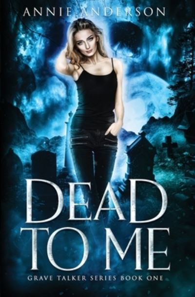 Cover for Annie Anderson · Dead to Me (Paperback Book) (2020)